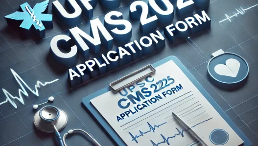 UPSC CMS 2025 Application Form: Apply Before 11 March 2025