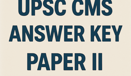 UPSC CMS 2025 Answer Key Paper II by Cerebrum
